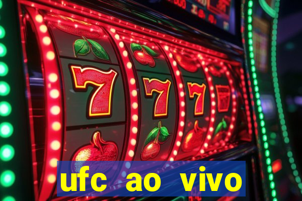 ufc ao vivo assistir online